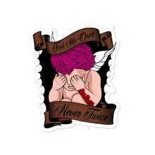 Load image into Gallery viewer, “Fool Me Once, Never Twice 3” sticker