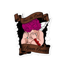 Load image into Gallery viewer, “Fool Me Once, Never Twice 3” sticker
