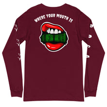 Load image into Gallery viewer, “Where your mouth is 3” Collectible Unisex Long Sleeve Tee
