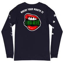 Load image into Gallery viewer, “Where your mouth is 3” Collectible Unisex Long Sleeve Tee
